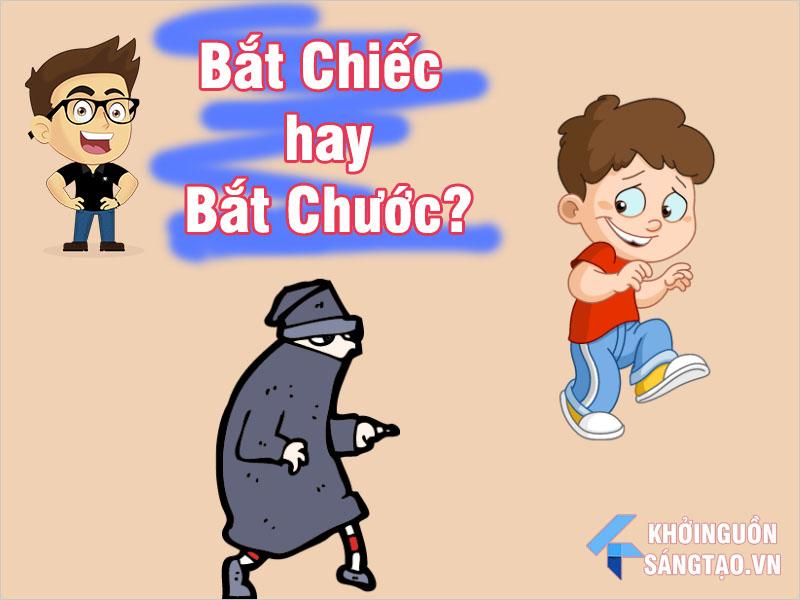 Bắt Chiếc hay Bắt Chước là đúng